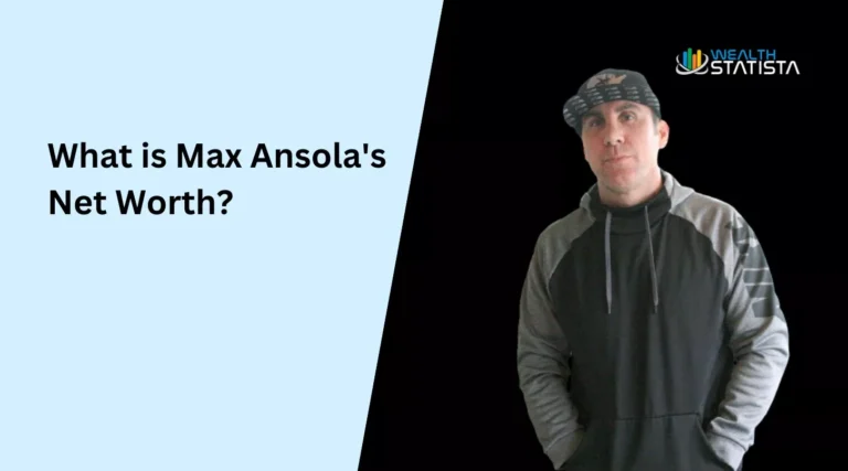 Max Ansola Net Worth
